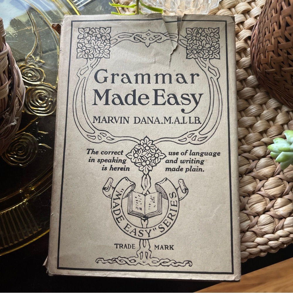 GRAMMAR MADE EASY by Marvin DANA, Made Easy Series, ©1919 Edward Clode, HCDJ